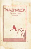 Gyimesi Lajos: Tavaszi hangok. - - novellái. DEDIKÁLT! Kecskemét, 1935., Első Kecskeméti Hírlapkiadó- és Nyomda Rt. Kiadói papírkötés, javított, foltos borítóval.