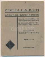 Zseblexikon. Arany és ezüst pénzek súlya, finomsága és nemesfémtartalma. (3 tizedesjegyű pontossággal kiszámítva.) Szerk.: Szigeti István. Bp., 1932, Merkur-ny., 24 p. Kiadói kissé foltos papírkötés.