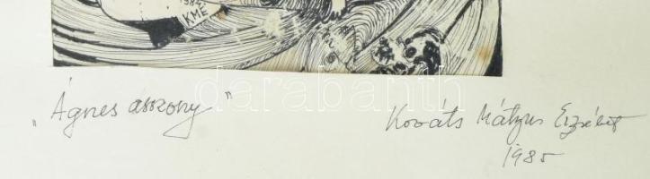 Kováts Mátyus Erzsébet (1951-). "Ágnes asszony", 1984. Tus, papír, jelzett, üvegezett fake...