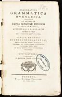 [Révai Miklós János (1750-1807)]: Ioannes Nicolaus Révai: Elaboratior grammatica hungarica. Ad genuinam patrii sermonis indolem fideliter exacta, affiniumque linguarum adminiculis locupletius illustrata. Duo volumina Pest, 1803, Typis Mathiae Trattner, XVI+535+1 p. Latin nyelven.Korabeli sérült, hiányos gerincű papírkötésben, volt könyvtári példány, részben felvágatlan