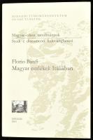 Florio Banfi: Magyar emlékek Itáliában. Szerk.: Kovács Zsuzsa, Sárközy Péter. Magyar-olasz tanulmányok. Szeged, 2005, Szegedi Tudományegyetem Olasz Tanszék. Kiadói papírkötés.