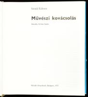 Sárádi Kálmán: Művészi kovácsolás. Bp., 1975, Műszaki Könyvkiadó, 408 p. Gazdag fekete-fehér képanya...