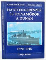 Csonkaréti Károly - Benczúr László: Haditengerészek és folyamőrök a Dunán. A Császári (és) Királyi Haditengerészet Dunaflottillájától a Magyar Királyi Honvéd Folyamerőkig (1870-1945). Bp., (1991), Zrínyi. Fekete-fehér fotókkal illusztrálva. Kiadói kartonált papírkötés