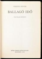 Fekete István: Ballagó idő. Életrajzi regény. Bp., 1970, Móra. Első kiadás! Kiadói egészvászon kötés...