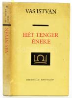 Vas István: Hét tenger éneke. DEDIKÁLT! Vas István összegyűjtött munkái 7. Bp., 1982, Szépirodalmi. Kiadói egészvászon-kötés, kiadói papír védőborítóban.