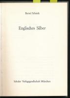 Bernd Scheidt: Enlgisches Silber. München,1973,Schuler Verlagsgesellschaft. Német nyelven. Színes képekkel illusztrált. Kiadói egészvászon-kötés.