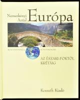 Nemerkényi Antal: Európa. Az Északi-foktól Krétáig. Bp., 2008, Kossuth. Kiadói kartonált kötés, papí...