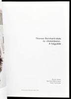 Martin Huber - Manfred Mittermayer - Per Karlhuber: Thomas Bernhard élete és "életemberei"...