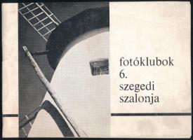 1970 Fotóklubok 6. szegedi szalonja, fekete-fehér képekkel illusztrált kiállítási ismertető prospektus. Tűzött papírkötés, kissé koszos borítóval.