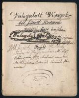 cca 1835-1837 "Válogatott virágokból fűzött koszorú, gyűjté üres órájiban Telegdy Pál, 1835. végétől 1837. végéig". Kézzel írt kis füzetke, fűzés nélkül, 8 p.