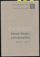 Fettich Nándor ostromnaplója 1945. jan. 16. - február 19. Sajtó alá rendezte, a jegyzeteket készítette: Bándi Gáborné. A szöveget az eredetivel összevetette, a jegyzeteket kiegészítette: Szende László. Documentationes et Communicationes. Bp., 2000, Magyar Nemzeti Múzeum. Fekete-fehér fotókkal, kéziratról készült fotókkal illusztrált. Kiadói papírkötés.