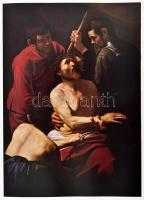 Caravaggiótól Canalettóig. Az itáliai barokk és rokokó festészet remekművei. Szerk.: Dobos Zsuzsanna...