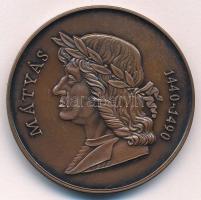 1991. "Mátyás 1440-1490 / Magyar Bélyeggyűjtők Országos Szövetsége" bronz emlékérem (42,5m...