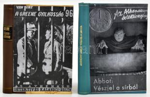 Abbot, Anthony: Vészjel a sírból. Bp., Athenaeum. Egészvászon kötés, ráragasztott, fénymásolt borítóval + S. S. van Dine: A Greene-gyilkosság. Bp., Athenaeum. Félvászon kötés, ráragasztott fénymásolt borítóval.