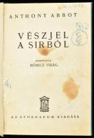 Abbot, Anthony: Vészjel a sírból. Bp., Athenaeum. Egészvászon kötés, ráragasztott, fénymásolt borító...