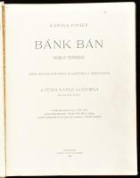 Katona József: Bánk bán. Nagy képes díszkiadás. A Pesti Napló ajándéka. Kiadói festett egészvászon k...