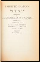 Brigitte Hamann: Rudolf. A trónörökös és a lázadó. Fordította: R. Szilágyi Éva. Bp.,1990, Árkádia. K...