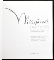 Weitschawar / Bajcsa-vár. Egy stájer erődítmény Magyarországon a 16. század második felében. Zalaege...