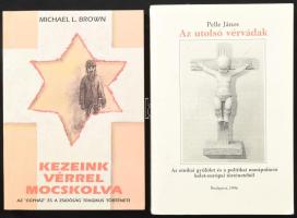 Pelle János: Az utolsó vérvádak. Bp., 1996. + Michael L. Brown: Kezeink vérrel mocskolva. Bp., 1993. Kiadói papírkötés, jó állapotban.