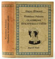 Wesselényi Polixéna: Olaszhoni és Schweizi utazás. 1842. Sajtó alá rendezte: Győri János és Jékely Zoltán. Az utószót és a jegyzeteket írta: Jékely Zoltán. Magyar Hírmondó. Bp., 1981., Magvető. Kiadói kartonált papírkötés.