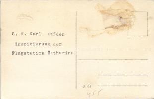 S.M. Karl auf der Inspicierung der Flugstation Catharina. K.u.K. Kriegsmarine / WWI Austro-Hungarian...