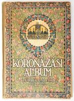 Koronázási Album. Bp., 1917, Érdekes Újság. Kiadói félvászon kötés, gerincnél levált, viseltes állapotban.