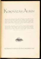 Koronázási Album. Bp., 1917, Érdekes Újság. Kiadói félvászon kötés, gerincnél levált, viseltes állap...