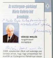 A Mária Valéria híd története. Összeáll.: Hodossy Gyula. Az egyik szerző, Vércse Miklós által DEDIKÁ...