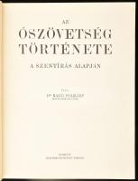 Dr. Radó Polikárp: Az Ószövetség története a Szentírás alapján. Bp., Szentírás. Kiadói aranyozott eg...