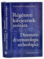 Olasz-magyar és magyar-olasz régészeti kifejezések szótára. Dizionario di terminologia archeologia Italiano-Ungherese e Ungherese-Italiano. Összeáll.: Tulok Magda - Makkay János. Elisabetta Starnini közreműködésével. Bp., 2009., Enicklopédia Kiadó. Kiadói kartonált papírkötés.