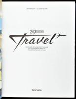 Jim Heimann - Allison Silver: 20th century travel. 100 years of globe-trotting ads. 100 Jahre Reisew...
