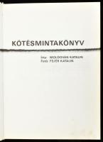 2 db kötésmintakönyv: Moldován Katalin - Fejér Katalin: Aranykéz kötésmintakönyv. Bp., 1986, IDEA Ip...