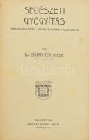 Schächter Miksa: Sebészeti gyógyítás. Therapia,a gyógyító tudományok könyvtára IV. köt. Bp., 1904, S...