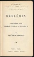 Sajóhelyi Frigyes: Geológia. I-II. köt. I. Általános rész. Dinamikai geológia és petrografia. II. A ...