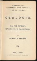 Sajóhelyi Frigyes: Geológia. I-II. köt. I. Általános rész. Dinamikai geológia és petrografia. II. A ...