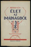 Dr. Pataky Géza: Élet az imádságból. Rákospalota, 1942, Szalézi Művek, 200 p. Egyetlen kiadás. Kiadói papírkötés.