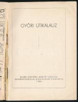 Czigány Jenő: Győri útikalauz. Győr, 1955, Győr-Sopron Megye Tanácsa Idegenforgalmi Hivatala, 64 p. ...
