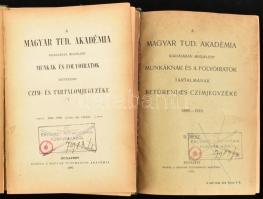 MTA cím- és tartalomjegyzékek, 2 kötet: A Magyar Tud. Akadémia kiadásában megjelent munkák és folyóiratok betűrendes czim- és tartalomjegyzéke. (1830-1889. június hó végéig). Bp., 1890, MTA (Hornyánszky-ny.), 502 p. + A Magyar Tud. Akadémia kiadásában megjelent munkáknak és a folyóiratok tartalmának betűrendes czímjegyzéke. 1889-1910. II. rész. Bp., 1911, MTA, 593-1188 p. Félvászon-kötésben, helyenként sérült, a fűzéstől elváló lapokkal, intézményi bélyegzőkkel.