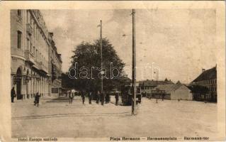 Nagyszeben, Hermannstadt, Sibiu; Europa szálloda, villamos. Jos. Drotleff Nr. 3. / hotel, tram (fl)