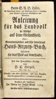 Tissot, S.[amuel] A.[uguste] D.[avid]: Anleitung für das Landvolk in Absicht auf seine Gesundheit, Oder: Gemeinnützliches und sehr bewährtes Haus-Arney-Buch, besonders für das Volk auf dem Lande. Aus dem Französischen übersetzt durch H. C. Hirzel. Augsburg und Innsbruck, 1769 Joseph Wolff, 652 p + 24 sztlan lev.  + hozzákötve:  Tissot: Von der Gesundheit der Gelehrten. Augsburg/Innsbruck, 1769. Wolff, 12 sztlan lev 190p. Korabeli aranyozott bordás egészbőr kötésben, kissé kopott. Festett lapszélekkel