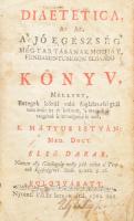 Mátyus István: Diaetetica, az az a jó egeszség meg-tartásának modját, fundamentumoson elö-ado könyv,...