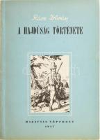 Rácz István: A Hajdúság története. Bp., 1957. Hazafias Népfront. Kiadói papírkötésben. Megjelent 5000 példányban.