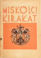 Miskolci Kirakat. Szerk. Sassy Csaba, Fazekas Sámuel, Czókoly István. Miskolc, 1937. Kiadói papírkötés, kissé foltos borítóval. Fotókkal és korabeli reklámokkal gazdagon illusztrált kötet. Egyik oldalon "1937" bejegyzéssel.