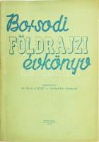 Borsodi Földrajzi évkönyv. Szerk. Dr. Peja Győző, Frisnyák Sándor. Miskolc, 1958. kn. 47 p. Kiadói, kissé foltos papírkötésben. Fekete-fehér fotókkal, ábrákkal illusztrált.