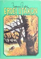 Fekete István: Erdei utakon. Első kiadás! Bp., 1987, Mezőgazdasági Kiadó. Kiadói egészvászon kötés, papír védőborítóval, jó állapotban.