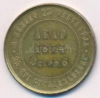 Arad 1874. "Az aradi vértanúk kivégzésének 25. évfordulójára" aranyozott bronz emlékérem. "SZABADSÁG, EGYENLŐSÉG, TESTVÉRISÉG - 1848 Mart. 15. / A NEMZET 13 VÉRTANÚJA 25. ÉVI GYÁSZEMLÉKÉRE - ARAD 1874 Octob. 6." (35,5mm) T:XF ph., helyenként kopott aranyozás