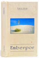 Fekete István : Emberpor. Első kiadás! Bp., 2003, Szent István Társulat. Kiadói kartonált kötés, kissé kopottas állapotban.