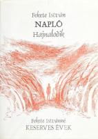 Fekete István: Napló / Hajnalodik. Fekete Istvánné: Keserves évek. Első kiadás! Kiadói papírkötés, jó állapotban.