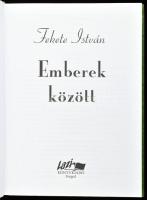 Fekete István: Emberek között. Szeged, 2005, Lazi. Kiadói kartonált kötés, elejében tulajdonosi beje...