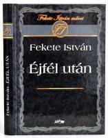 Fekete István: Éjfél után. Szeged, 2009, Lazi. Kiadói kartonált kötés, elejében tulajdonosi bejegyzéssel, jó állapotban.